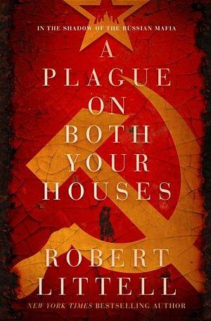 A Plague on Both Your Houses by Robert Littell, Robert Littell