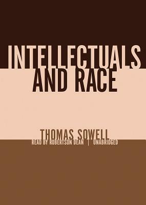 Intellectuals and Race by Thomas Sowell