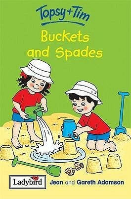 Buckets And Spades (Topsy & Tim) by Jean Adamson, Gareth Adamson