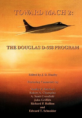 Toward Mach 2: The Douglas D-558 Program (NASA History Series Sp-4222) by Nasa History Office