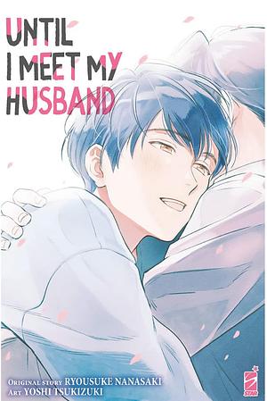 Until I Meet My Husband (Manga) by Ryousuke Nanasaki