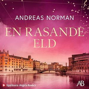 En rasande eld by Andreas Norman