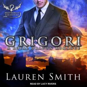 Grigori: A Royal Dragon Romance by Lauren Smith