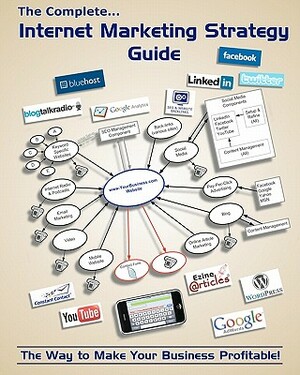 The Complete Internet Marketing Strategy Guide by Ed McDonough
