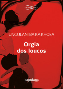 Orgia dos Loucos by Ungulani Ba Ka Khosa, Mariana Fujisawa