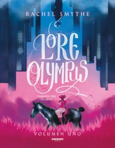 Lore Olympus: volumen uno by Rachel Smythe, Rachel Smythe