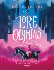 Lore Olympus: Volumen Uno by Rachel Smythe