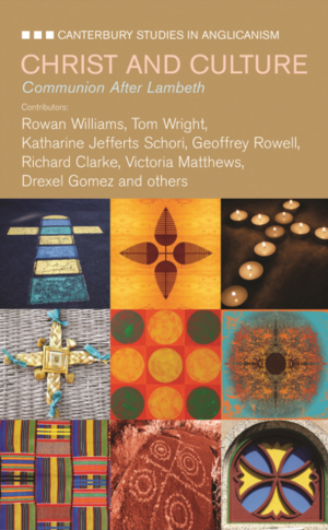 Christ and Culture: Communion After Lambeth by Mark Chapman, Martyn Percy, Ian S. Markham