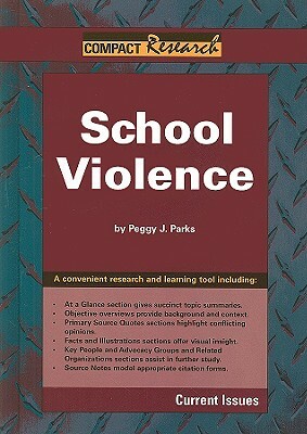 School Violence: Current Issues by Peggy J. Parks