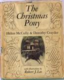 The Christmas Pony by Robert J. Lee, Helen McCully, Dorothy Crayder