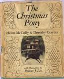 The Christmas Pony by Robert J. Lee, Helen McCully, Dorothy Crayder