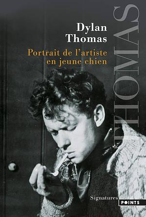 Portrait de L'Artiste En Jeune Chien by Dylan Thomas