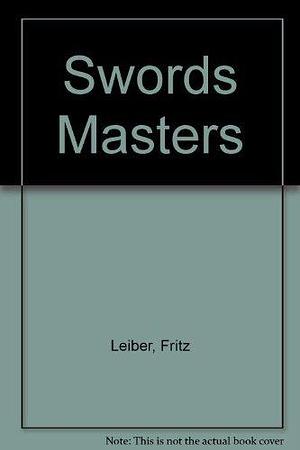 Swords' Masters by Cover Art By Dean Morrissey