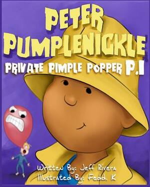Peter Pumplenickle Private Pimple Popper P.I. by Jeff Rivera