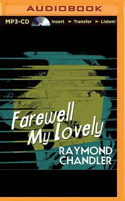 Farewell, My Lovely by Raymond Chandler