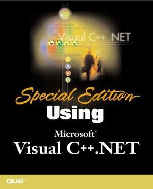 Special Edition Using Visual C++.Net by Kate Gregory