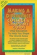 Making a Difference College and Graduate Guide: Vital Education to Help You Shape the World Anew by Miriam Weinstein