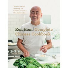 Complete Chinese Cookbook by Ken Hom