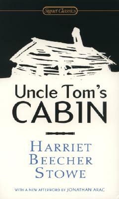 Uncle Tom's Cabin by Harriet Beecher Stowe