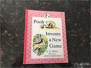 Pooh Invents a New Game by A.A. Milne