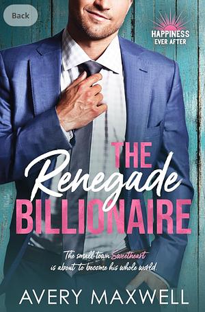 The Renegade Billionaire  by Avery Maxwell