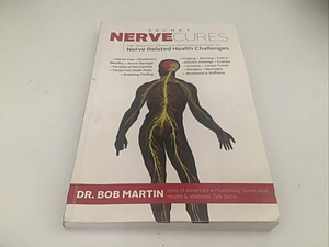 Secret Nerve Cures by Bob Martin