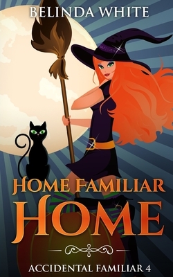 Home Familiar Home by Belinda White