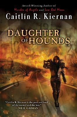Daughter of Hounds by Caitlín R. Kiernan