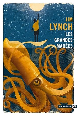 Les grandes marées: roman by Jim Lynch, Jean Esch