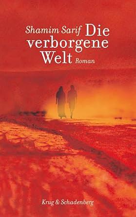 Die verborgene Welt: Roman by Shamim Sarif