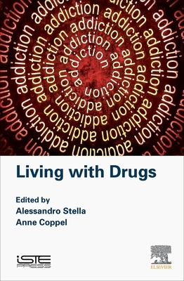 Living with Drugs by Alessandro Stella, Anne Coppel