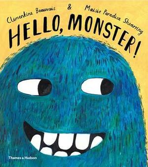Hello, Monster! by Maisie Paradise Shearring, Clémentine Beauvais