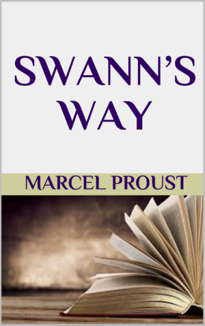 Swann's Way by Marcel Proust