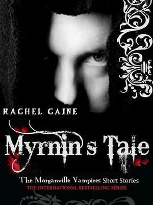 Myrnin's Tale by Rachel Caine