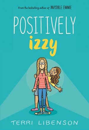 Positively Izzy by Terri Libenson