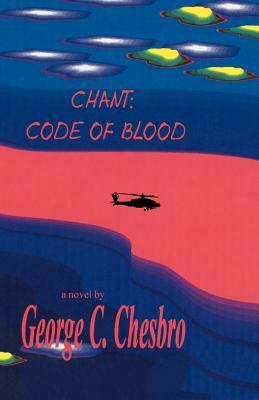 Chant: Code of Blood by George C. Chesbro