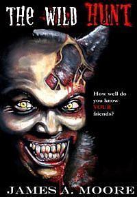 The Wild Hunt by James A. Moore