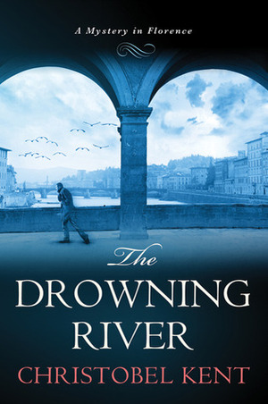 The Drowning River by Christobel Kent