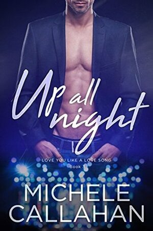 Up All Night by Michele Callahan