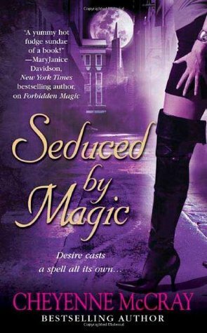 Seduced by Magic by Cheyenne McCray