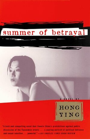 Summer of Betrayal by Hong Ying, Martha Avery