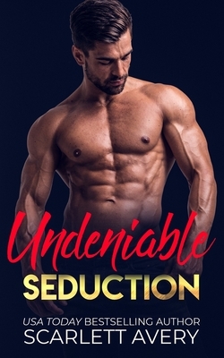 Undeniable Seduction: Billionaire Romance by Scarlett Avery