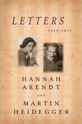 Letters, 1925-1975 by Martin Heidegger, Andrew Shields, Ursula Ludz, Hannah Arendt