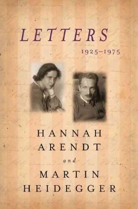 Letters, 1925-1975 by Martin Heidegger, Hannah Arendt, Ursula Ludz, Andrew Shields