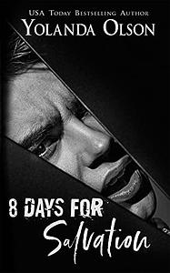8 Days For Salvation by Yolanda Olson