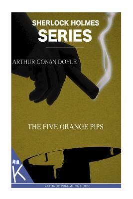 The Five Orange Pips by Arthur Conan Doyle