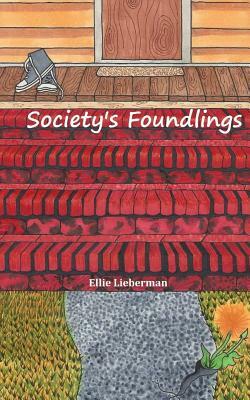 Society's Foundlings by Ellie Lieberman