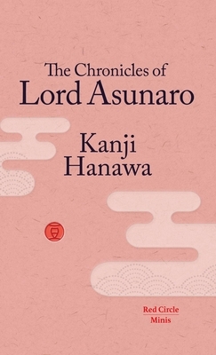 The Chronicles of Lord Asunaro by Meredith McKinney, Kanji Hanawa