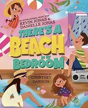 There's a Beach in My Bedroom by Danielle Jonas, Kevin Jonas