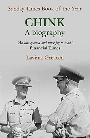 Chink: A biography by Lavinia Greacen, Lavinia Greacen, Correlli Barnett